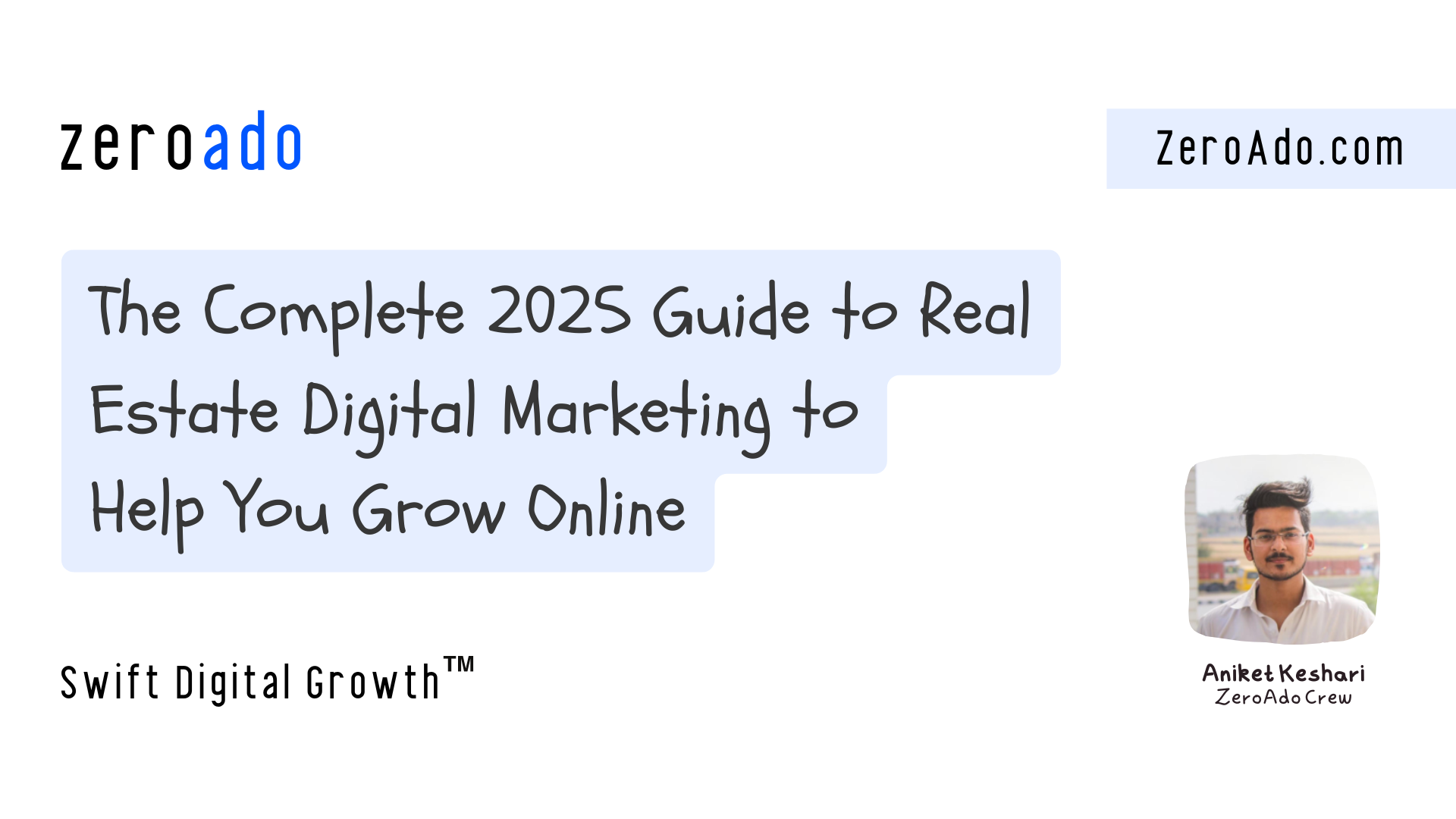Real Estate Digital Marketing by ZeroAdo.