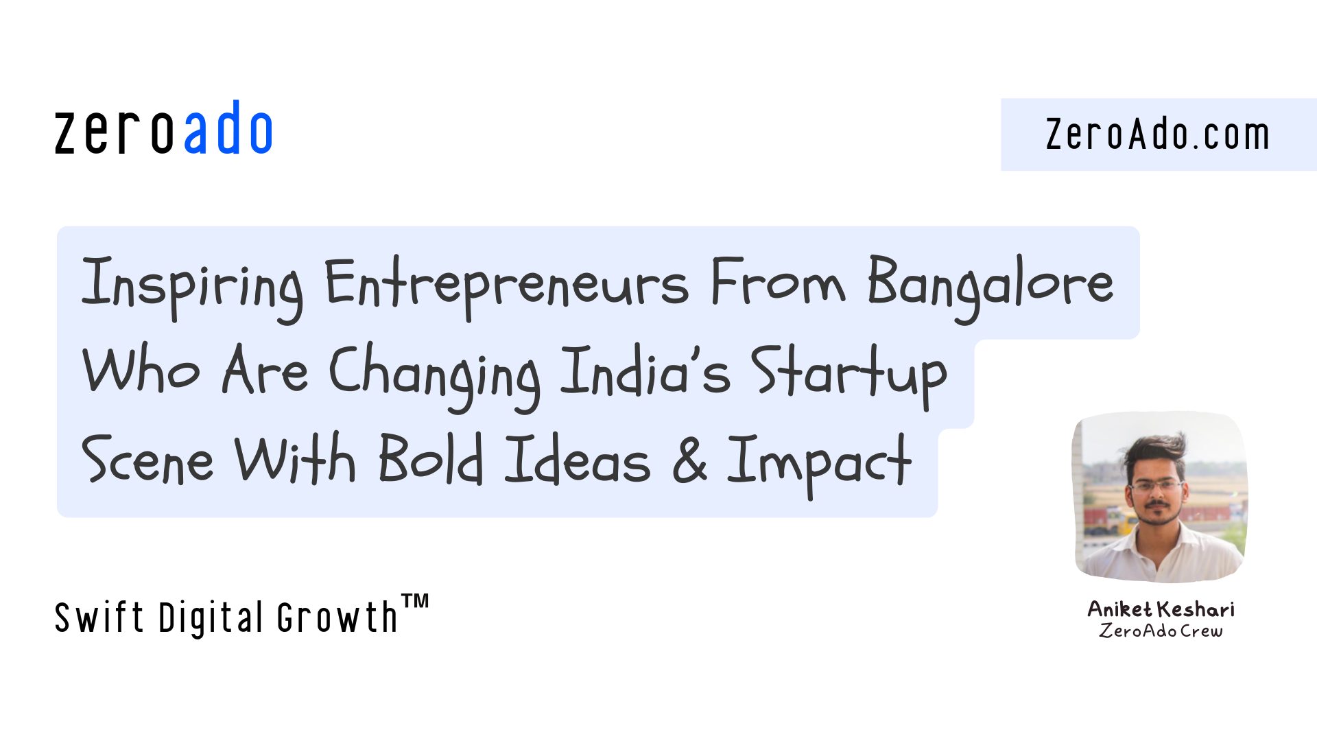 Inspiring Entrepreneurs from Bangalore Changing the Startup Scene